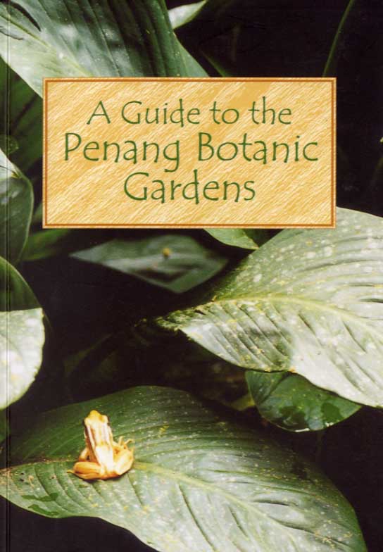 　A Guide to the Penang Botanic Gardens